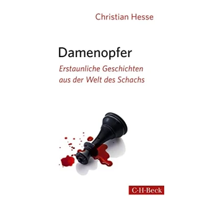 Abbildung von Damenopfer: Erstaunliche Geschichten aus der Welt des Schachs (Beck Paperback)