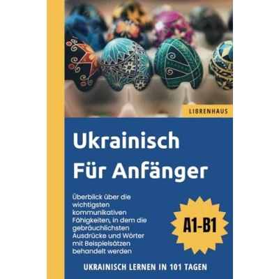 Abbildung von Ukrainisch für Anfänger: Lernen in 101 Tagen (A1 B1)