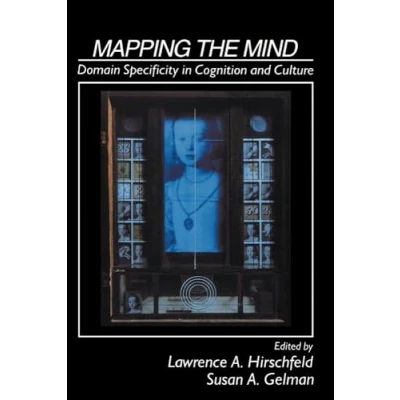 Abbildung von Mapping the Mind: Domain Specificity In Cognition And Culture