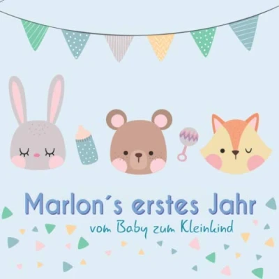 Abbildung von Marlon`s erstes Jahr vom Baby zum Kleinkind: Babyalbum Ausfüllen für das erste Lebensjahr