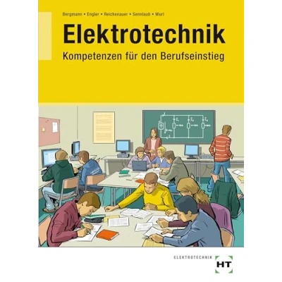 Abbildung von Elektrotechnik Kompetenzen für den Berufseinstieg: Lernfelder 1 bis 4
