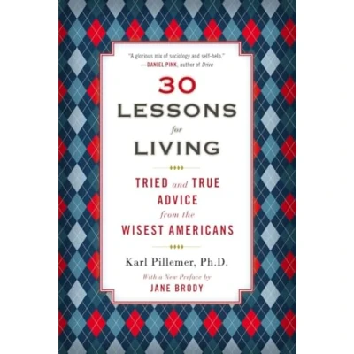 Abbildung von 30 Lessons for Living: Tried and True Advice from the Wisest Americans