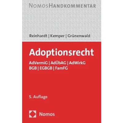 Abbildung von Adoptionsrecht: AdVermiG AdÜbAG AdWirkG BGB EGBGB FamFG