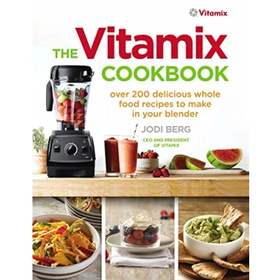 Abbildung von The Vitamix Cookbook: Over 200 delicious whole food recipes to make in your blender
