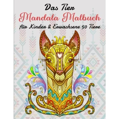 Abbildung von Das Tier Mandala Malbuch für Kinder &amp; Erwachsene 50 Tiere Malbuch: Tolles Geschenk Oder Mitbringsel