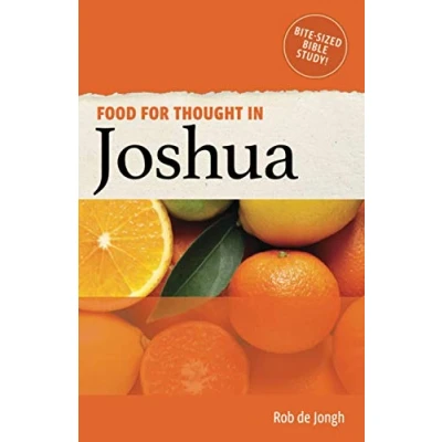 Abbildung von Food for Thought in Joshua: Bite sized Bible Study the Old Testament (Bite Guides, Band 6)
