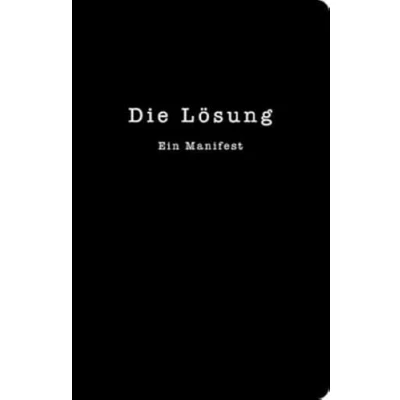 Abbildung von die Lösung: Ein Manifest für bedingungslose Liebe (Das Lola Prinzip)