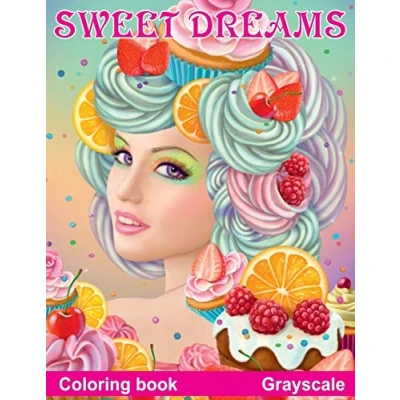 Abbildung von Sweet dreams. coloring Book. Grayscale: Book for Adults (Fantasy adult books)