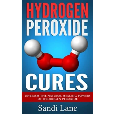 Abbildung von Hydrogen Peroxide Cures: Unleash the Natural Healing Powers of
