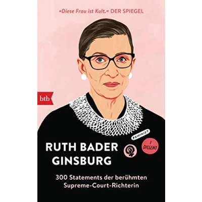 Abbildung von Ruth Bader Ginsburg: 300 Statements der berühmten Supreme Court Richterin Herausgegeben von Helena Hunt