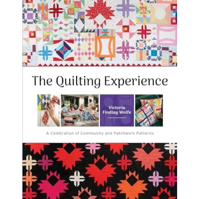 Abbildung von The Quilting Experience: A Celebration of Community and Patchwork Patterns
