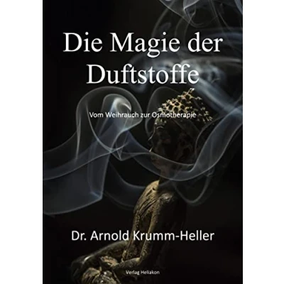 Abbildung von Die Magie der Duftstoffe: Osmologische Heilkunde