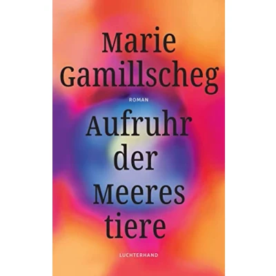 Abbildung von Aufruhr der Meerestiere: Roman Nominiert für den Deutschen Buchpreis 2022