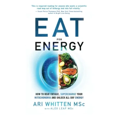 Abbildung von Eat for Energy: How to Beat Fatigue, Supercharge Your Mitochondria, and Unlock All Day Energy