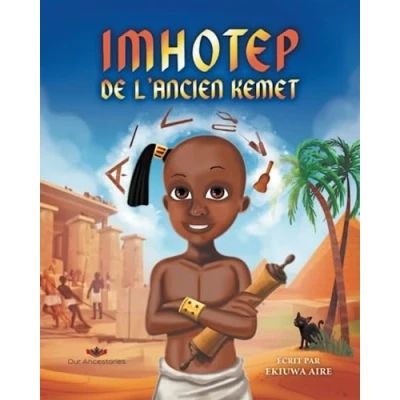 Abbildung von Imhotep de l&#039;Ancien Kemet: a French translation Of Ancient Kemet (Our Ancestories (French))