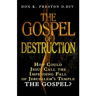 Abbildung von the Gospel of Destruction (?): How Could Jesus Call Fall Jerusalem &quot;Gospel (good news) Kingdom?