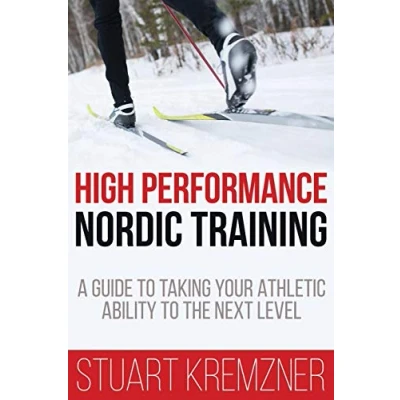 Abbildung von High Performance Nordic Training: A Guide to Taking Your Athletic Ability the Next Level