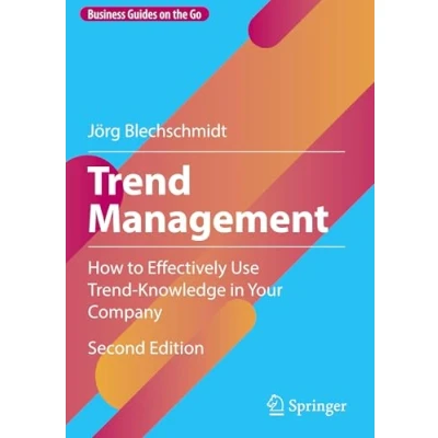 Abbildung von Trend Management: How to Effectively Use Knowledge in Your Company (Business Guides on the Go)