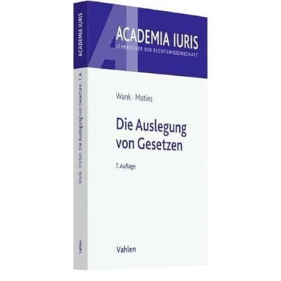 Abbildung von Die Auslegung von Gesetzen (Academia Iuris)