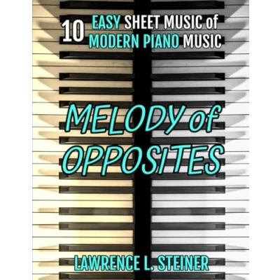 Abbildung von Melody of Opposites: 10 Easy Sheet Music Modern Piano (Inner Echoes: Pieces for Piano)