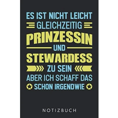 Abbildung von Es Ist Nicht Leicht Gleichzeitig Prinzessin Und Stewardess Zu Sein Aber Ich Schaff Das Schon Irgendwie: DIN A5 Dotted Punkteraster Heft für ... Buch Geschenk Journal Flugbegleiter Notebook