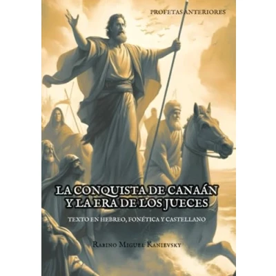 Abbildung von la Conquista de Canaán y Era los Jueces: Texto en hebreo, fonética castellano (COLECCIÓN PROFETAS: Voz Dios, Guía para Vida Moderna, Band 1)