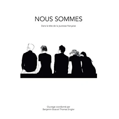 Abbildung von Nous sommes: Dans la tête de jeunesse française