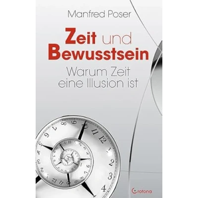 Abbildung von Zeit und Bewusstsein: Warum eine Illusion ist