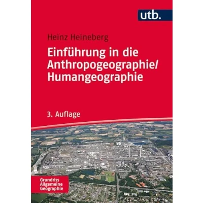 Abbildung von Einführung in die Anthropogeographie / Humangeographie: Grundriss Allgemeine Geographie (Uni Taschenbücher M)