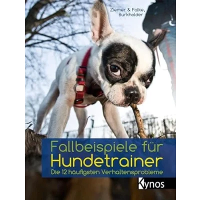 Abbildung von Fallbeispiele für Hundetrainer: Die 12 häufigsten Verhaltensprobleme