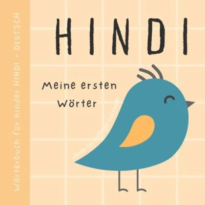 Abbildung von Wörterbuch Hindi Deutsch, Meine ersten Wörter, Lernen für Anfänger und Kinder: Buch mit großen Bildern Babys, किताबें हिंदी में