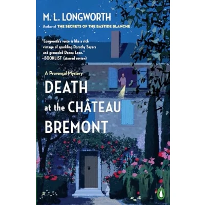 Abbildung von Death at the Chateau Bremont: A Velarque &amp; Bonnet Mystery (A Provençal Mystery, Band 1)