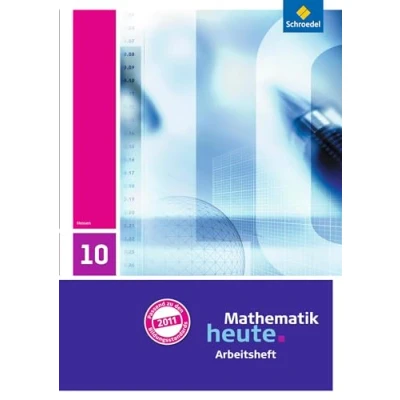 Abbildung von Mathematik heute Ausgabe 2011 für Hessen: Arbeitsheft mit Lösungen 10