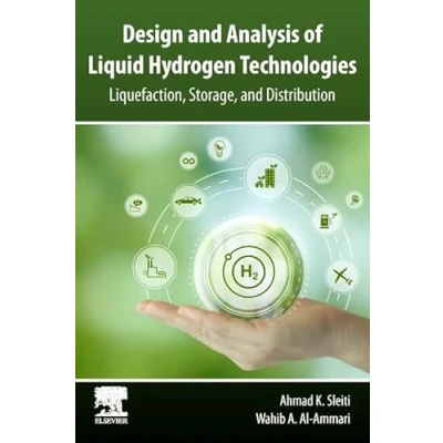 Abbildung von Design and Analysis of Liquid Hydrogen Technologies: Liquefaction, Storage, Distribution