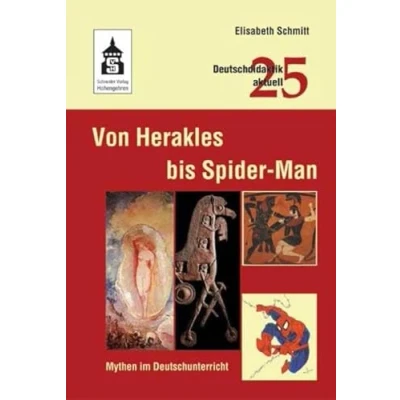 Abbildung von Von Herakles bis Spider Man: Mythen im Deutschunterricht (Deutschdidaktik aktuell)