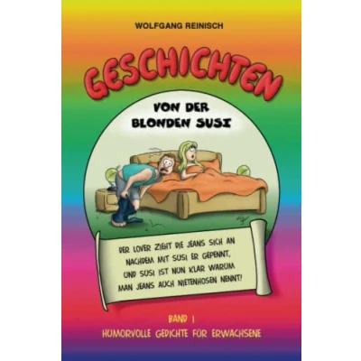 Abbildung von Geschichten von der blonden Susi: Humorvolle Gedichte für Erwachsene