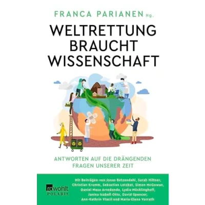 Abbildung von Weltrettung braucht Wissenschaft: Antworten auf die drängenden Fragen unserer Zeit
