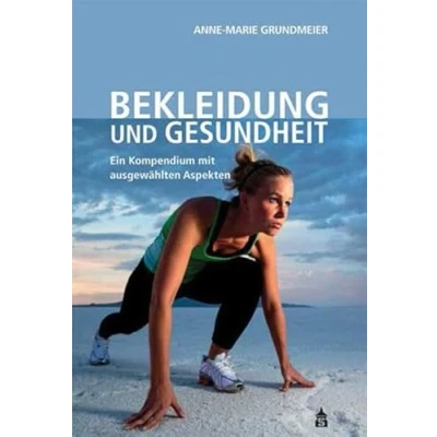 Abbildung von Bekleidung und Gesundheit: Ein Kompendium mit ausgwählten Aspekten