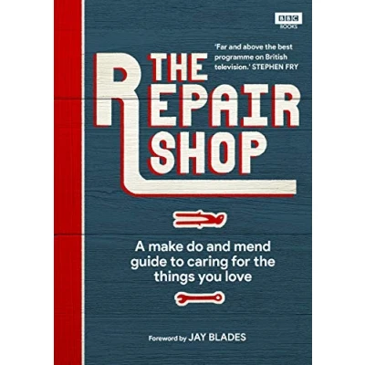 Abbildung von The Repair Shop: A Make Do and Mend Handbook