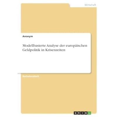 Abbildung von Modellbasierte Analyse der europäischen Geldpolitik in Krisenzeiten