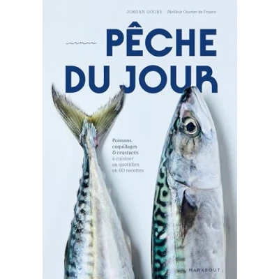 Abbildung von Pêche du jour: Poissons, coquillages &amp; crustacés à cuisiner au quotidien en 60 recettes