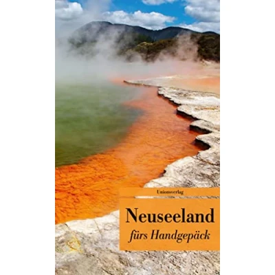 Abbildung von Neuseeland fürs Handgepäck: Geschichten und Berichte Ein Kulturkompass. Herausgegeben von Dieter Riemenschneider. ... Bücher Handgepäck