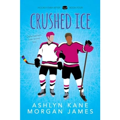Abbildung von Crushed Ice: Volume 4 (Hockey Ever After)