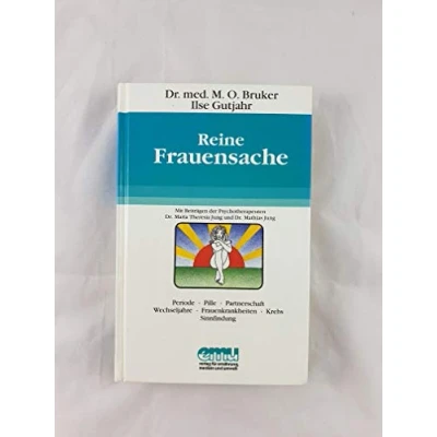 Abbildung von Reine Frauensache: Von Periode bis Wechseljahre (Aus der Sprechstunde)