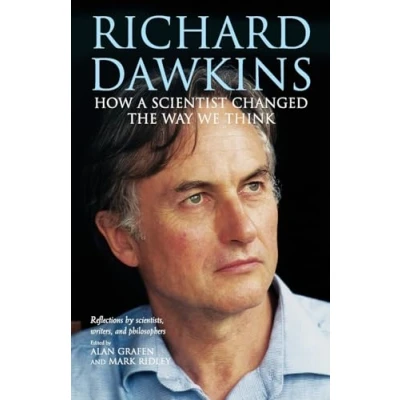 Abbildung von Richard Dawkins: How a Scientist Changed the Way We Think: Reflections by Scientists, Writers, and Philosophers