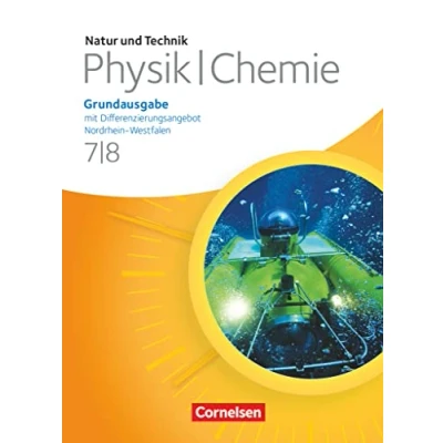 Abbildung von Natur und Technik Physik/Chemie: Grundausgabe mit Differenzierungsangebot Nordrhein Westfalen 7./8. Schuljahr: Schulbuch