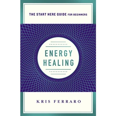 Abbildung von Energy Healing: Simple and Effective Practices to Become Your Own Healer (Start Here Guide)