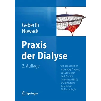 Abbildung von Praxis der Dialyse: Nach den Leitlinien NKF KDOQI KDIGO; EDTA European Best Practice Guidelines (EBPG); DGfN Deutsche Gesellschaft für Nephrologie