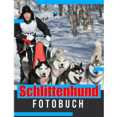 Abbildung von Schlittenhund Fotobuch: Sammlung von vielen entzückenden Hunden mit 40 Premium Fotos im Inneren Gag Geschenke White Elephant zum Stressabbau