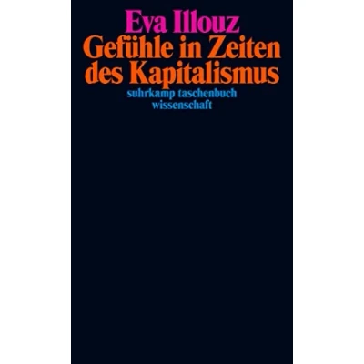 Abbildung von Gefühle in Zeiten des Kapitalismus: Adorno Vorlesungen 2004 50 Jahre stw Limitierte Jubiläumsausgabe (suhrkamp taschenbuch wissenschaft)